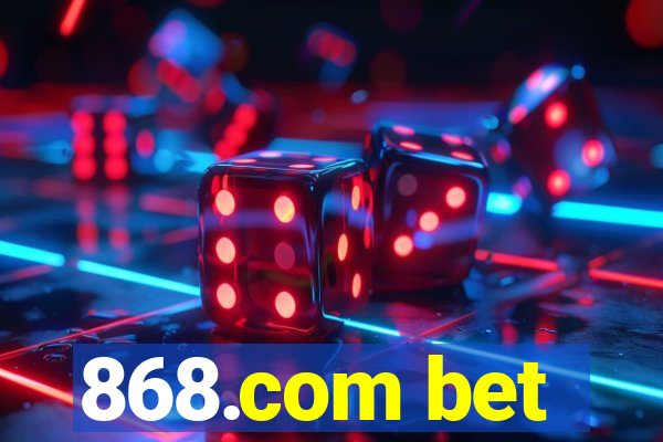 868.com bet